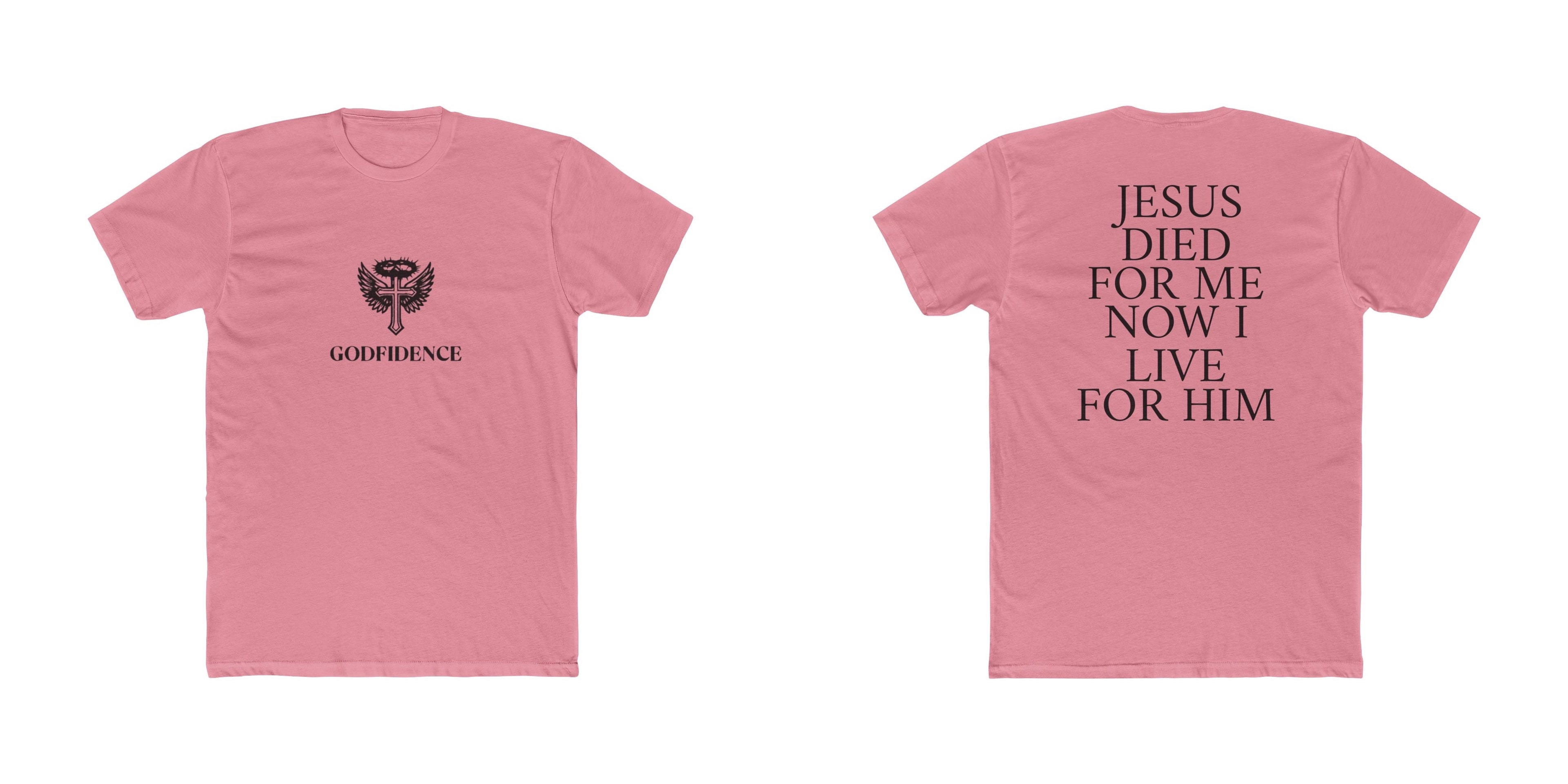 "Jesus Died For Me Now I Live For Him" Tee