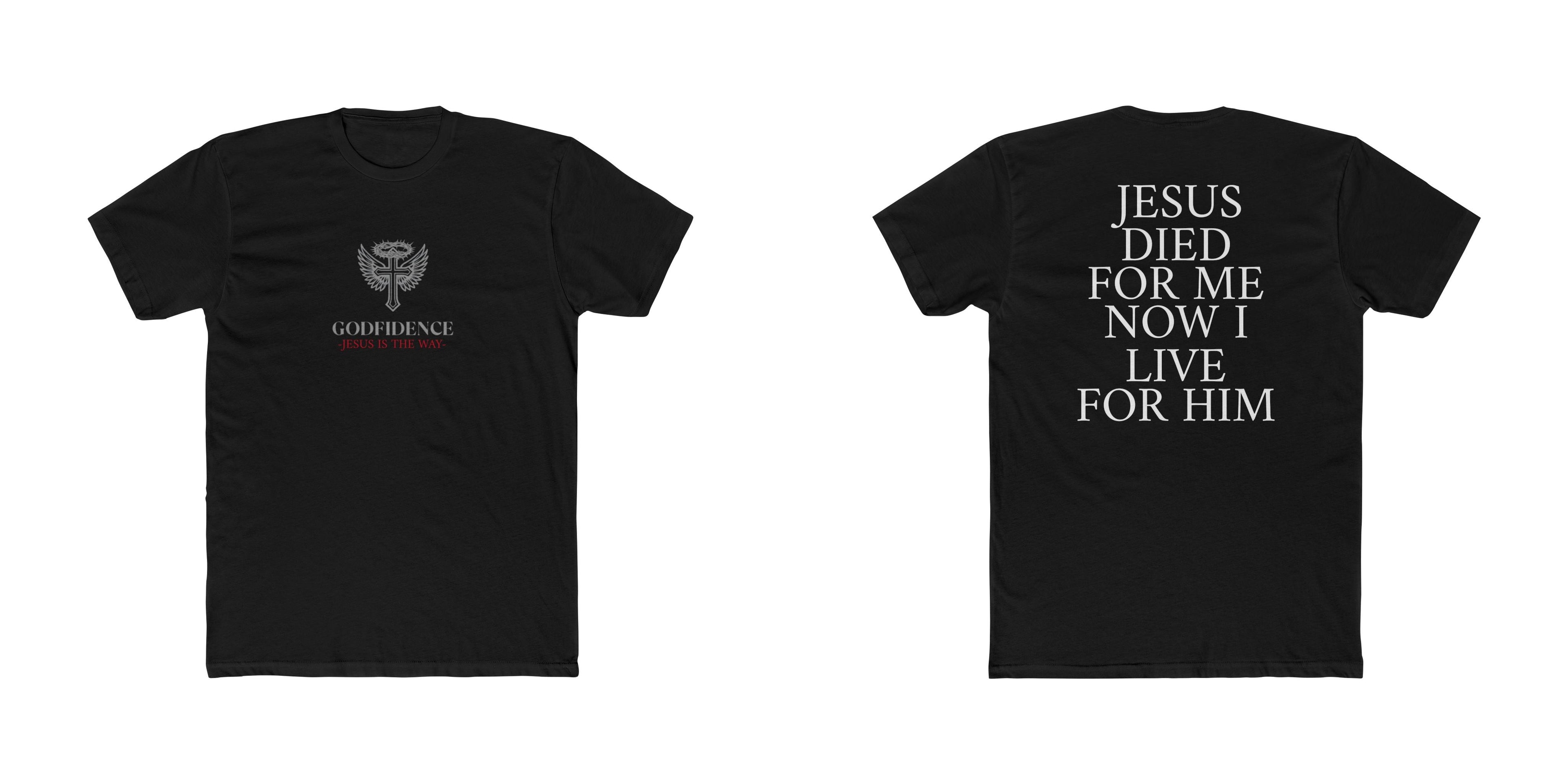 "Jesus Died For Me Now I Live For Him" Tee